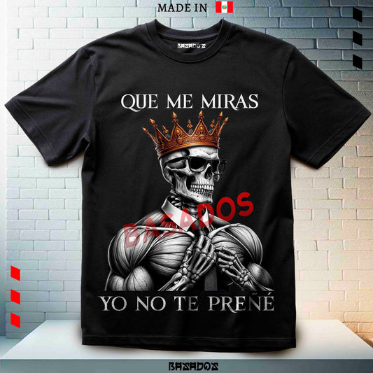 QUE ME MIRAS, YO NO TE PREÑÉ