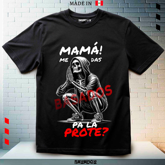 MAMÁ! ME DAS PA LA PROTE?