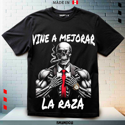 VINE A MERJORAR LA RAZA